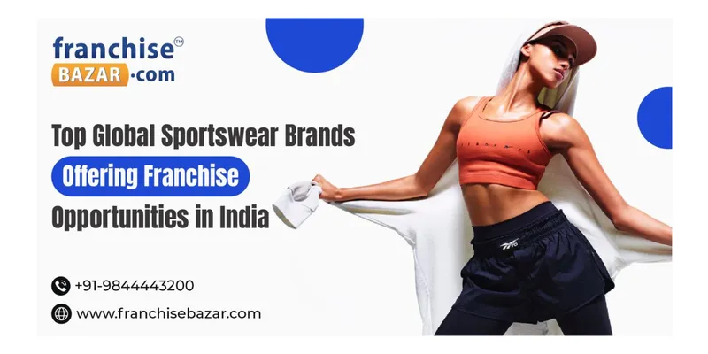 Top Global Sportswear Brands Expand Franchise Opportunities in India